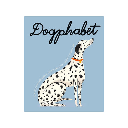 Dogphabet: A Whimsical Celebration of Our Favorite Canines