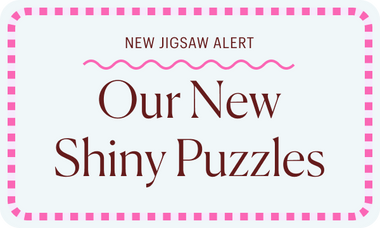 New Jigsaw Alert: Our Shiny New Puzzles